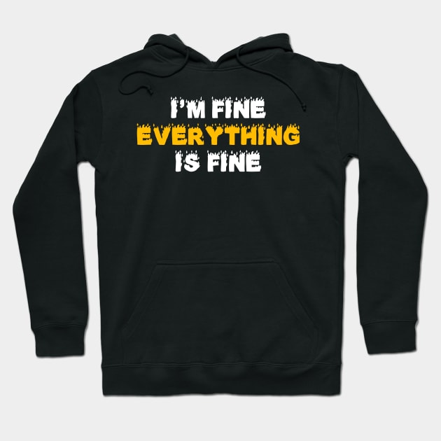 Im fine Hoodie by Dexter